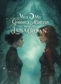 When My Groom’s Mistress Stole My Luna Crown cover