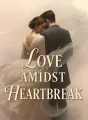 Love Amidst Heartbreak cover