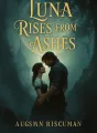 The Luna Rises From Ashes cover