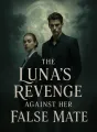 The Luna’s Revenge Against Her False Mate cover