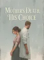 Mother's Death, His Choice cover