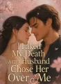 I Faked My Death After My Husband Chose Her Over Me cover