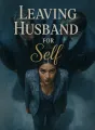 Leaving Husband for Self cover
