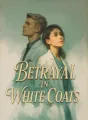 Betrayal in White Coats cover