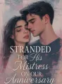 Stranded for His Mistress on Our Anniversary cover