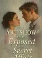 The Art Show That Exposed His Secret Affair cover
