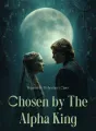 Rejected by My Brother's Claws, Chosen by the Alpha King cover