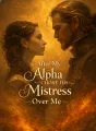 After My Alpha Chose His Mistress Over Me cover