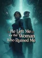 He Left Me for the Woman Who Ruined Me cover