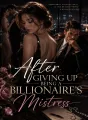 After giving up being a billionaire's mistress cover