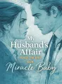 My Husband’s Affair Made Me End Our Miracle Baby cover