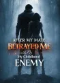 After My Mate Betrayed Me with My Childhood Enemy cover