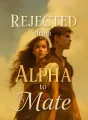 Rejected from Alpha to Mate cover