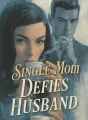 Single Mom Defies Husband cover