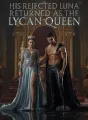 His Rejected Luna Returned as the Lycan Queen cover