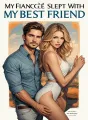 My Fiancé Slept With My Best Friend cover