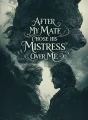 After My Mate Chose His Mistress Over Me cover