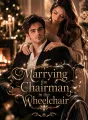 Marrying the Chairman in the Wheelchair cover