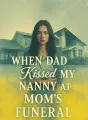 When Dad Kissed My Nanny at Mom's Funeral cover