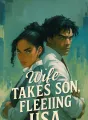 Wife Takes Son, Fleeing USA cover