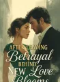 After Leaving Betrayal Behind, New Love Blooms cover
