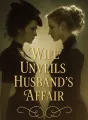 Wife Unveils Husband's Affair cover