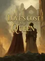 Love's Cost to a Queen cover