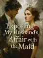 Exposing My Husband's Affair with the Maid cover