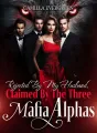 REJECTED BY THE HUSBAND, CLAIMED BY THE THREE MAFIA ALPHAS cover