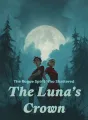The Rogue Spirit Who Shattered the Luna’s Crown cover