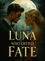 The Luna Who Defied Fate cover