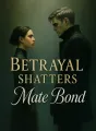 Betrayal Shatters Mate Bond cover