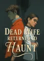 Dead Wife Returned to Haunt cover