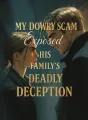 My Dowry Scam Exposed His Family’s Deadly Deception cover
