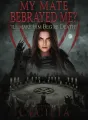 My Mate Betrayed Me_ I'll Make Him Beg for Death! cover