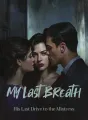 My Last Breath, His Last Drive to Her cover