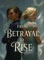 From Betrayal to Rise cover