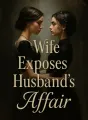 Wife Exposes Husband's Affair cover