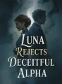 Luna Rejects Deceitful Alpha cover