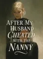 After My Husband Cheated with the Nanny cover