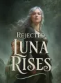 Rejected Luna Rises cover