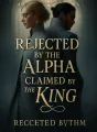 Rejected by the Alpha, Claimed by the King cover
