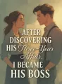After Discovering His Three-Year Affair, I Became His Boss cover