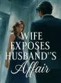 Wife Exposes Husband's Affair cover