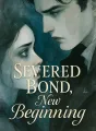 Severed Bond, New Beginning cover
