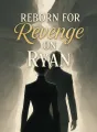 Reborn for Revenge on Ryan cover