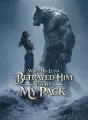 When His Luna Betrayed Him to Help My Pack cover