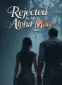 Rejected by My Alpha Mate cover