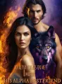MY ALPHA CHEATS ON ME, I MARRY HIS ALPHA BESTFRIEND cover