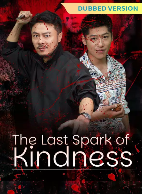 [Dubbed Version]The Last Spark of Kindness